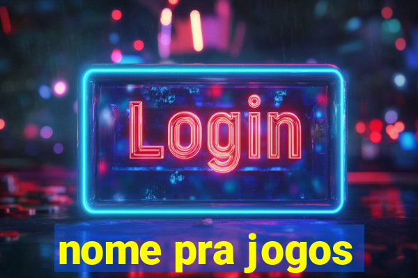 nome pra jogos